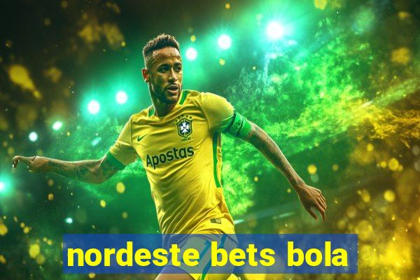 nordeste bets bola